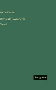 Title: Revue de l'Avranchin: Tome 6, Author: Auteur Inconnu