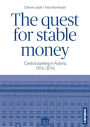 The Quest for Stable Money: Central Banking in Austria, 1816-2016
