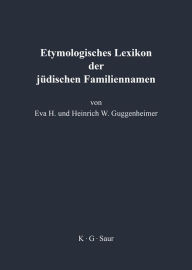 Title: Etymologisches Lexikon der jüdischen Familiennamen / Edition 1, Author: Eva Guggenheimer