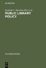 Public Library Policy: Proceedings of the IFLA/Unesco Pre-Session Seminar, Lund, Sweden, August 20-24, 1979