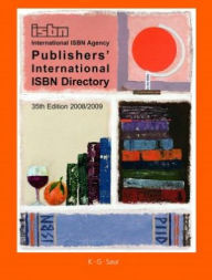Publishers' International ISBN Directory : 35th Edition of Publisher's International Directory With Isbn Index and the 29th Edition of the International Isbn Publisher's Directory; Geographical Section / Edition 35