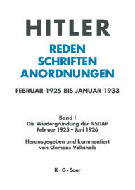 Title: Die Wiedergr ndung der NSDAP Februar 1925 - Juni 1926 / Edition 1, Author: Clemens Vollnhals