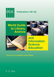 Title: World Guide to Library, Archive and Information Science Education: Third new and completely revised Edition, Author: Axel Schniederjürgen