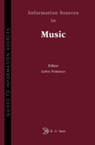 Title: Information Sources in Music / Edition 1, Author: Lewis Foreman