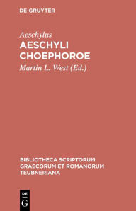 Title: Aeschyli Choephoroe, Author: Aeschylus