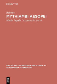 Title: Mythiambi Aesopei, Author: Babrius