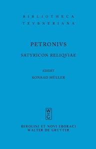 Title: Satyricon reliquiae / Edition 5, Author: Petronius Arbiter