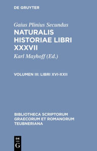 Title: Libri XVI-XXII, Author: Gaius Plinius Secundus
