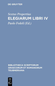 Title: Elegiarum libri IV / Edition 2, Author: Sextus Propertius