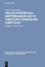 Title: Vellei Paterculi historiarum ad M. Vinicium consulem libri duo / Edition 2, Author: Velleius Paterculus