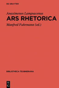 Title: Ars Rhetorica, Author: Anaximenes Lampsacenus