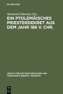 Ein ptolemaisches Priesterdekret aus dem Jahr 186 v. Chr.: Eine neue Version von Philensis II in Kairo
