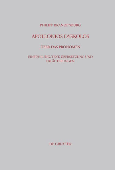 Apollonios Dyskolos. ber das Pronomen: Einf hrung, Text, bersetzung und Erl uterungen