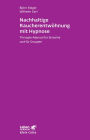 Nachhaltige Raucherentwöhnung mit Hypnose: Therapie-Manual für Einzelne und für Gruppen