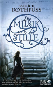 Title: Die Musik der Stille (The Slow Regard of Silent Things), Author: Patrick Rothfuss