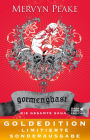 Gormenghast: Die gesamte Saga: GOLDEDITION - Limitierte Sonderausgabe