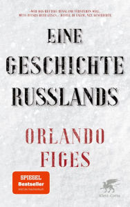 Title: Eine Geschichte Russlands: SPIEGEL-Bestseller, Author: Orlando Figes