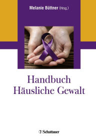 Title: Handbuch Häusliche Gewalt, Author: Melanie Büttner