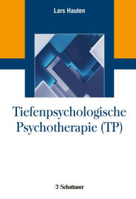 Title: Tiefenpsychologische Psychotherapie (TP), Author: Lars Hauten