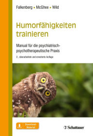 Title: Humorfähigkeiten trainieren: Manual für die psychiatrisch-psychotherapeutische Praxis, Author: Irina Falkenberg