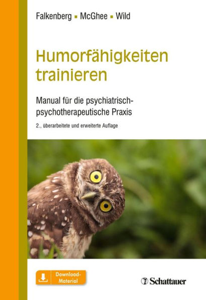 Humorfähigkeiten trainieren: Manual für die psychiatrisch-psychotherapeutische Praxis
