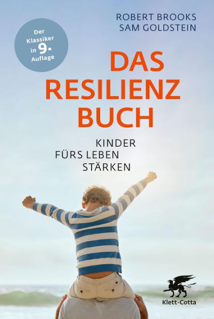 Das Resilienzbuch: Kinder Fürs Leben Stärken By Robert Brooks, Sam ...