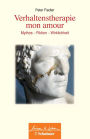 Verhaltenstherapie mon amour: Mythos - Fiktion - Wirklichkeit