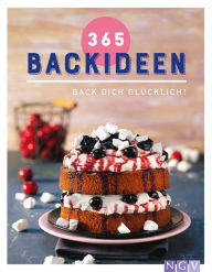 Title: 365 Backideen: Back dich glücklich!, Author: Naumann & Göbel Verlag