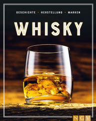 Title: Whisky: Geschichte, Herstellung, Marken, Author: Naumann & Göbel Verlag