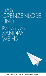 Title: Das grenzenlose Und, Author: Sandra Weihs