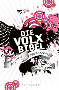 Title: Die Volxbibel: Altes Testament Band Zwei, Author: Martin Dreyer