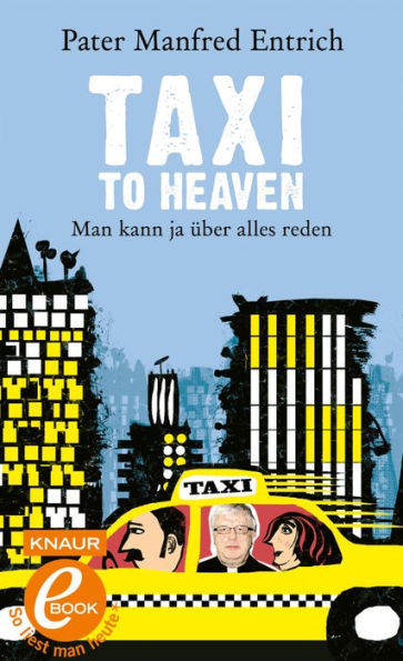 Taxi to Heaven: Man kann ja über alles reden