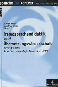 Title: Fremdsprachendidaktik und Uebersetzungswissenschaft: Beitraege zum VERBAL-Workshop 1994, Author: Martin Stegu