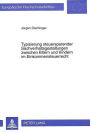 Typisierung steuersparender Sachverhaltsgestaltungen zwischen Eltern und Kindern im Einkommensteuerrecht