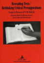 Rereading Texts/Rethinking Critical Presuppositions: Essays in Honor of H. M. Daleski