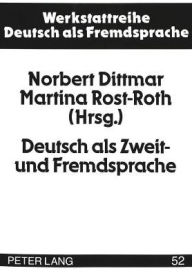 Title: Deutsch als Zweit- und Fremdsprache: Methoden und Perspektiven einer akademischen Disziplin, Author: Norbert Dittmar