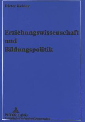 Erziehungswissenschaft und Bildungspolitik