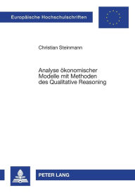 Title: Analyse oekonomischer Modelle mit Methoden des Qualitative Reasoning, Author: Christian Steinmann