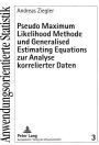 Pseudo Maximum Likelihood Methode und Generalised Estimating Equations zur Analyse korrelierter Daten