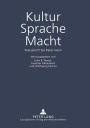 Kultur - Sprache - Macht: Festschrift fuer Peter Horn