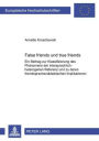 False friends und true friends: Ein Beitrag zur Klassifizierung des Phaenomens der intersprachlich-heterogenen Referenz und zu deren fremdsprachendidaktischen Implikationen