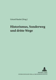Title: Historismus, Sonderweg und Dritte Wege, Author: Gérard Raulet