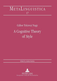 Title: A Cognitive Theory of Style, Author: Gábor Tolcsvai Nagy