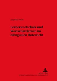 Title: Lernerwortschatz und Wortschatzlernen im bilingualen Unterricht, Author: Angelika Daniel