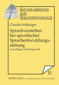 Title: Sprachverstehen bei spezifischer Sprachentwicklungsstoerung: Grundlagen und Diagnostik, Author: Claudia Hachul