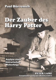 Title: Der Zauber des Harry Potter: Analyse eines literarischen Welterfolgs, Author: Paul Bürvenich