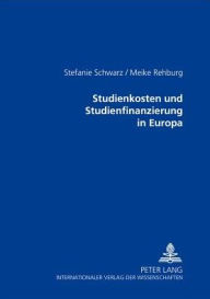 Title: Studienkosten und Studienfinanzierung in Europa, Author: Stefanie Schwarz
