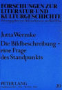 Die Bildbeschreibung - eine Frage des Standpunkts: Literaturaesthetische und -didaktische Diskussion am Beispiel von da Vincis