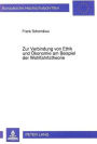 Zur Verbindung von Ethik und Oekonomie am Beispiel der Wohlfahrtstheorie: Ein dogmenhistorischer Abriss von Adam Smith bis in die Gegenwart unter besonderer Beruecksichtigung von kardinaler Messbarkeit und interpersoneller Vergleichbarkeit