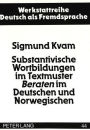 Substantivische Wortbildungen im Textmuster Beraten im Deutschen und Norwegischen: Eine Fallstudie am Beispiel geschriebener und gesprochener Fachtexte